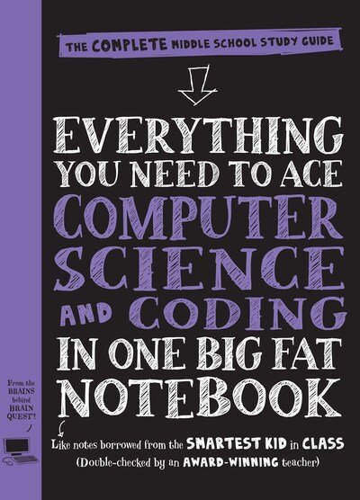 Everything You Need to Ace Computer Science and Coding in One Big Fat Notebook - Workman Publishing - Books - Workman Publishing - 9781523502776 - April 14, 2020