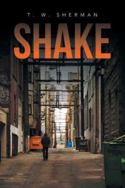 Cover for T W Sherman · Shake (Paperback Book) (2016)
