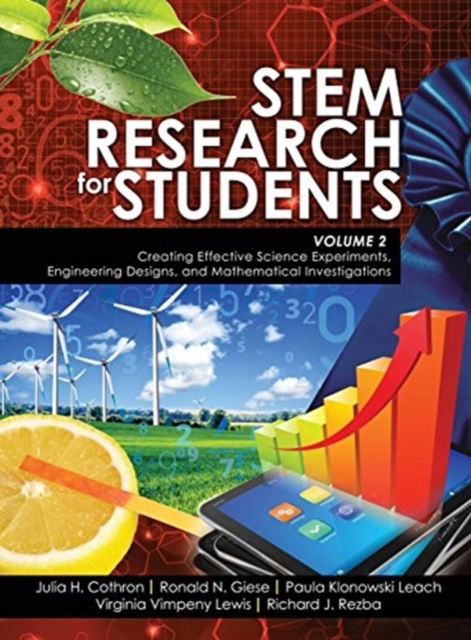 Cover for Julia H Cothron · STEM Research for Students Volume 2: Creating Effective Science Experiments, Engineering Designs, and Mathematical Investigations (Hardcover Book) (2020)