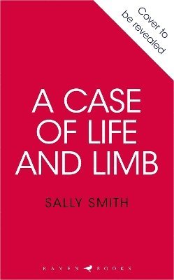 Cover for Sally Smith · A Case of Life and Limb - The Trials of Gabriel Ward (Hardcover Book) (2025)