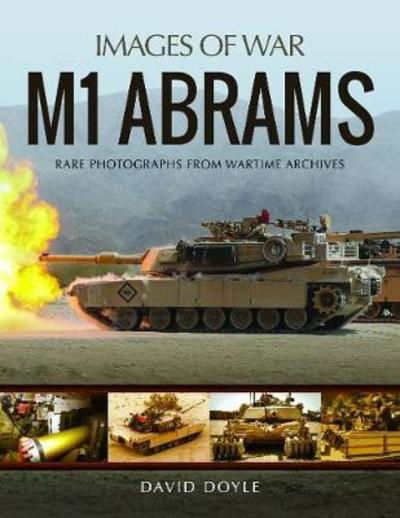 Cover for David Doyle · M1 Abrams: Rare Photographs from Wartime Archives - Images of War (Paperback Book) (2018)