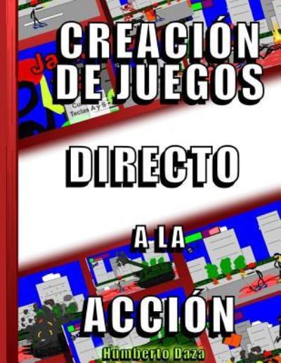 Cover for Humberto Daza · Creacion de juegos directo a la accion (Paperback Book) (2016)