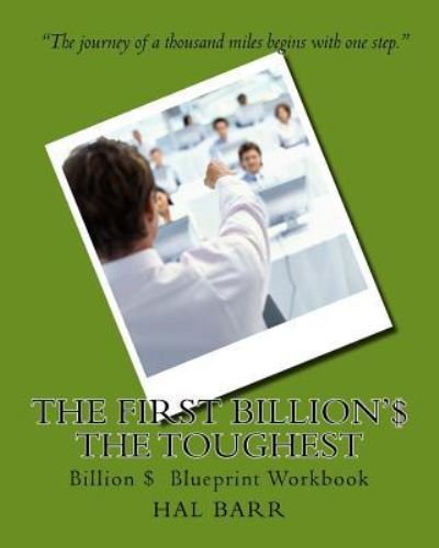 Cover for Hal Barr · The First Billion'$ The Toughest (Paperback Book) (2016)
