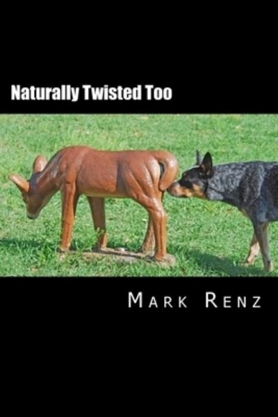 Cover for Mark Renz · Naturally Twisted Too (Taschenbuch) (2016)