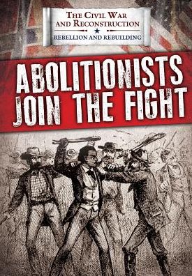 Cover for Joanne Randolph · Abolitionists Join the Fight (Hardcover Book) (2018)