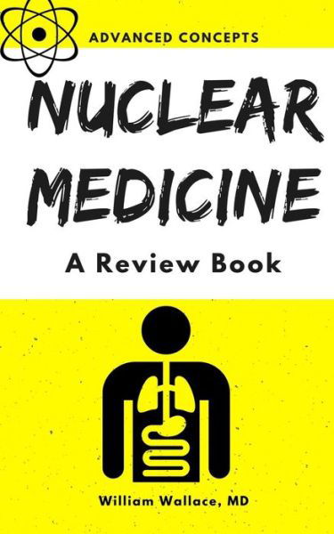 Cover for William Wallace · Nuclear Medicine (Paperback Book) (2016)