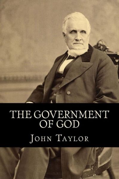 Cover for Lecturer in Classics John Taylor · The Government of God (Complete and Unabridged, with an INDEX) (Paperback Book) (2016)