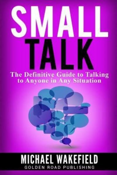 Cover for Michael Wakefield · Small Talk (Paperback Book) (2016)