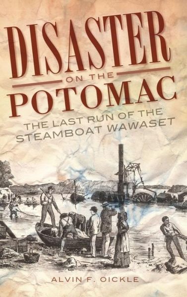 Cover for Alvin F Oickle · Disaster on the Potomac (Hardcover Book) (2009)