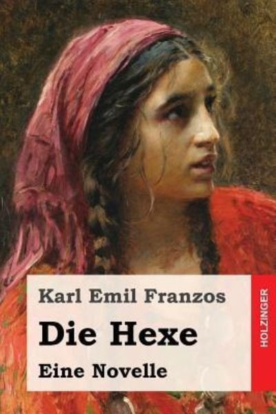 Cover for Karl Emil Franzos · Die Hexe (Pocketbok) (2016)