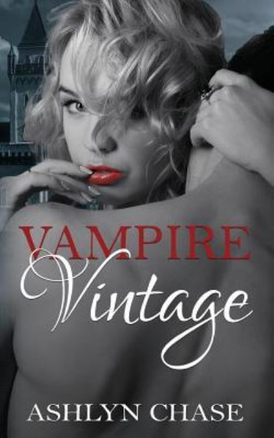 Cover for Ashlyn Chase · Vampire Vintage (Paperback Book) (2016)