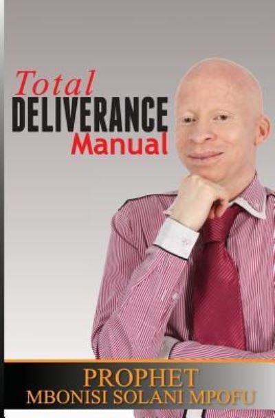 Cover for Mbonisi Solani Mpofu · Total Deliverance Manual (Paperback Bog) (2017)