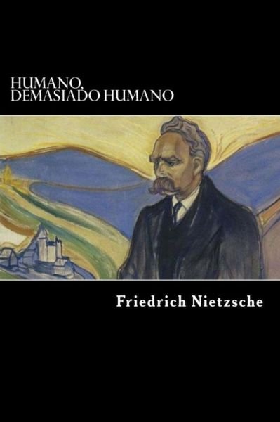 Cover for Friedrich Wilhelm Nietzsche · Humano, Demasiado Humano (Paperback Bog) [Spanish edition] (2017)