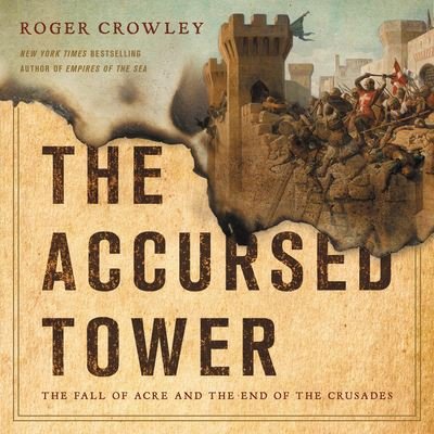 Cover for Roger Crowley · The Accursed Towerfür (CD) (2019)