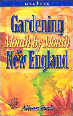Cover for Alison Beck · Gardening Month by Month in New England (Paperback Bog) [First edition] (2004)