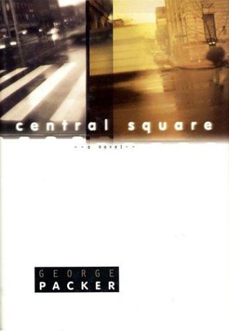 Cover for George Packer · Central Square (Innbunden bok) [First edition] (1998)