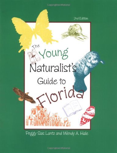 The Young Naturalist's Guide to Florida - Peggy Lantz - Books - Rowman & Littlefield - 9781561643776 - December 1, 2006