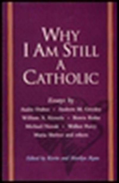 Cover for Kevin Ryan · Why I Am Still a Catholic (Paperback Bog) [1st edition] (1998)