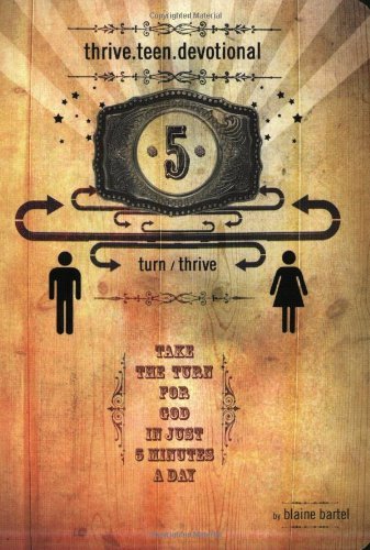 Cover for Blaine Bartel · Thrive Teen Devotional: Take a Turn for God in Just 5 Minutes a Day (Pocketbok) (2003)