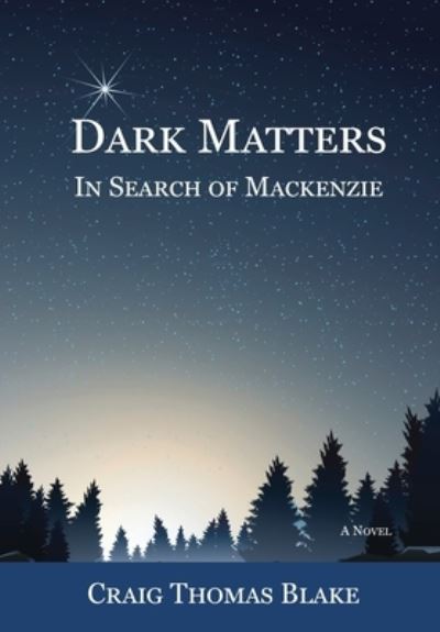 Cover for Craig Thomas Blake · Dark Matters (Gebundenes Buch) (2021)