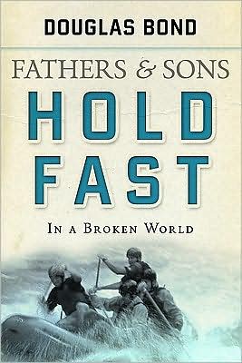 Cover for Douglas Bond · Hold Fast in a Broken World (Paperback Book) (2008)