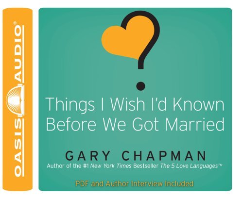 Cover for Gary Chapman · Things I Wish I'd Known Before We Got Married (Hörbuch (CD)) [Unabridged edition] (2010)