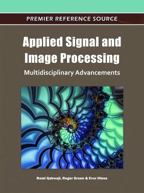 Cover for Rami Qahwaji · Applied Signal and Image Processing: Multidisciplinary Advancements (Hardcover Book) (2011)