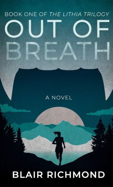 Out of Breath - Blair Richmond - Books - Ashland Creek Press - 9781618220776 - August 31, 2018