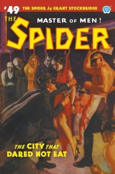 Cover for Grant Stockbridge · The Spider #49: The City That Dared Not Eat - Spider (Pocketbok) (2021)