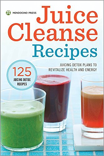 Cover for Mendocino Press · Juice Cleanse Recipes: Juicing Detox Plans to Revitalize Health and Energy (Hardcover Book) (2014)