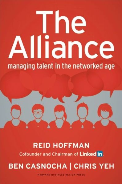 The Alliance: Managing Talent in the Networked Age - Reid Hoffman - Libros - Harvard Business Review Press - 9781625275776 - 8 de julio de 2014