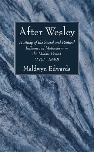 Cover for Maldwyn Edwards · After Wesley: A Study of the Social and Political Influence of Methodism in the Middle Period (1791-1849) (Paperback Book) (2013)