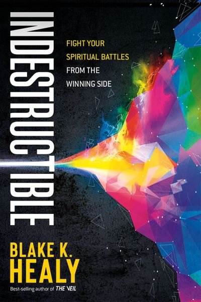 Cover for Blake K. Healy · Indestructible (Book) (2020)