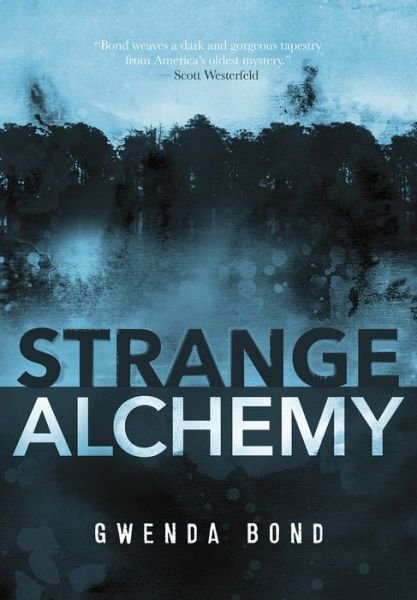 Cover for Gwenda Bond · Strange Alchemy (Paperback Book) (2018)