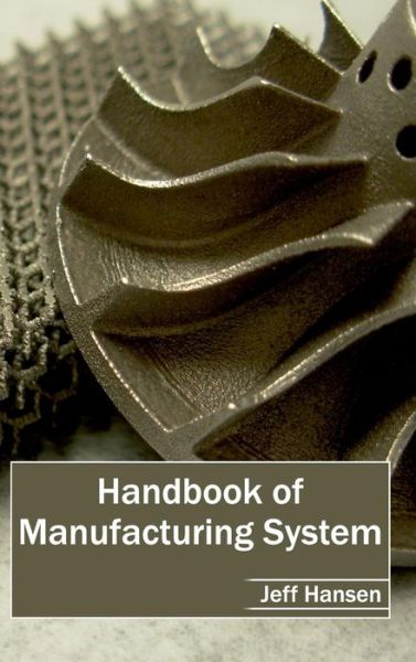 Cover for Jeff Hansen · Handbook of Manufacturing System (Hardcover Book) (2015)