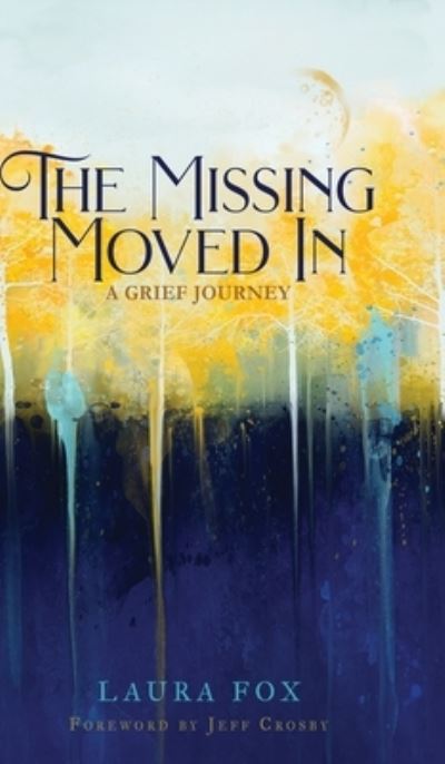 Cover for Laura Fox · The Missing Moved In (Book) (2023)