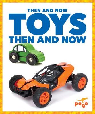 Cover for Nadia Higgins · Toys Then and Now (Hardcover Book) (2019)