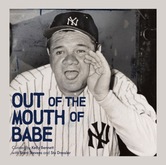 Cover for Out of the Mouth of Babe: Babe Ruth on Life: Pitching, Hitting, Striking Out, and Coming Back Swinging (Hardcover Book) (2025)