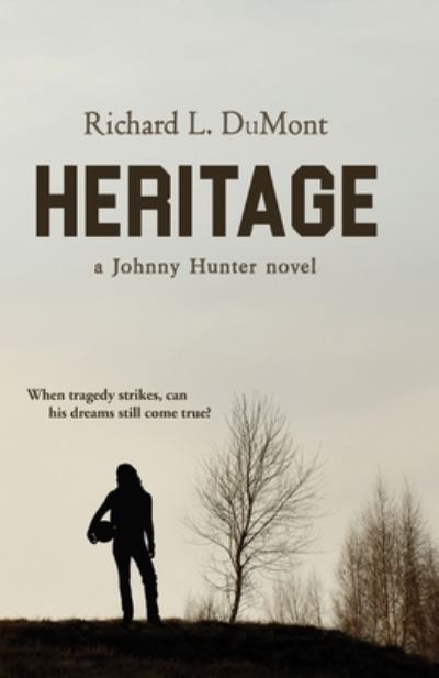 Cover for Richard L. DuMont · Heritage A Johnny Hunter Novel (Book) (2020)