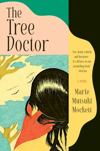 Cover for Marie Mutsuki Mockett · The Tree Doctor: A Novel (Paperback Book) (2024)
