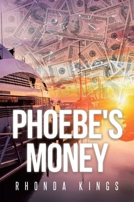 Cover for Rhonda Kings · Phoebe's Money (Paperback Book) (2019)