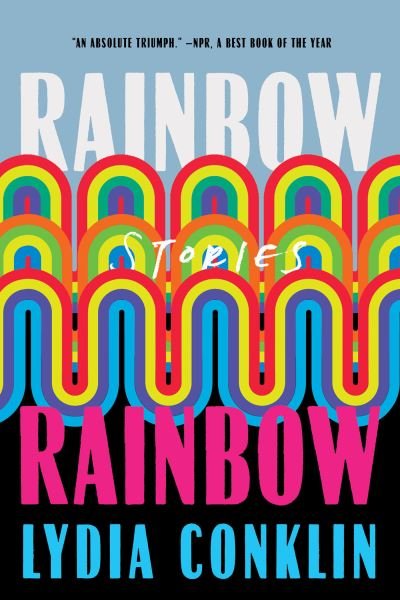 Cover for Lydia Conklin · Rainbow Rainbow (Paperback Book) (2023)
