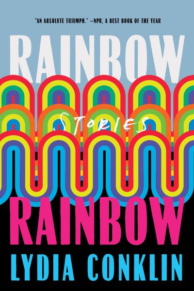 Cover for Lydia Conklin · Rainbow Rainbow (Pocketbok) (2023)