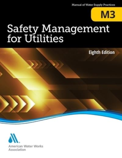 Safety Management for Utilities - Frank Milligan - Boeken - American Water Works Association - 9781647170776 - 19 augustus 2022