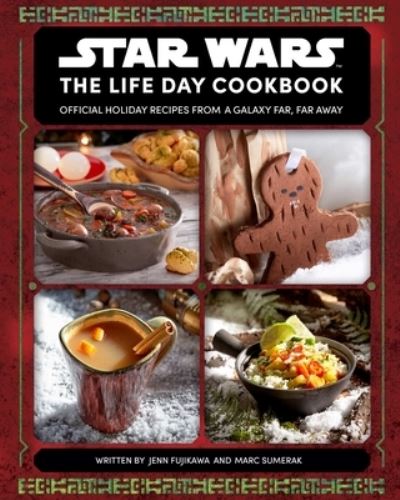 Cover for Jenn Fujikawa · Star Wars : The Life Day Cookbook (Hardcover Book) (2021)