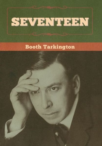 Cover for Booth Tarkington · Seventeen (Inbunden Bok) (2020)