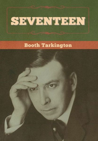 Cover for Booth Tarkington · Seventeen (Hardcover Book) (2020)