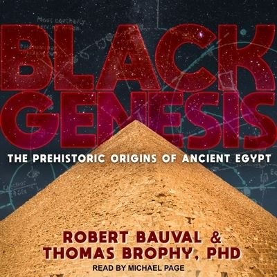 Black Genesis The Prehistoric Origins of Ancient Egypt - Robert Bauval - Music - Tantor and Blackstone Publishing - 9781665242776 - May 22, 2018