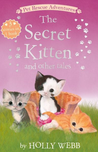 Cover for Holly Webb · The Secret Kitten and other Tales - Pet Rescue Adventures (Taschenbuch) (2020)