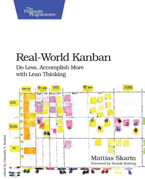 Cover for Mattias Skarin · Real-World Kanban: Do Less, Accomplish More with Lean Thinking (Pocketbok) (2015)